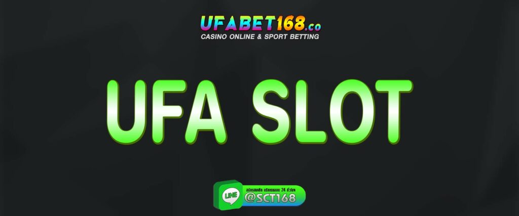 ufa slot สมัครสมาชิก